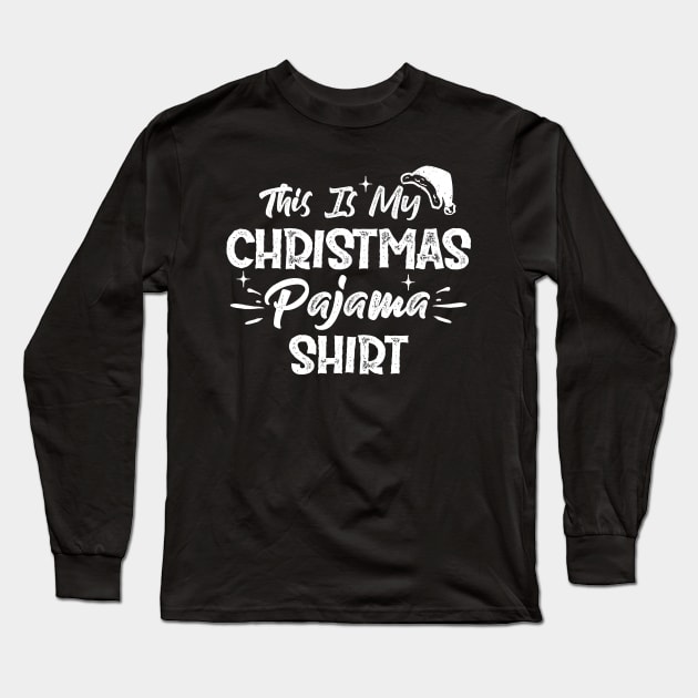 This Is My Christmas Pajama Shirt Funny Christmas Long Sleeve T-Shirt by SloanCainm9cmi